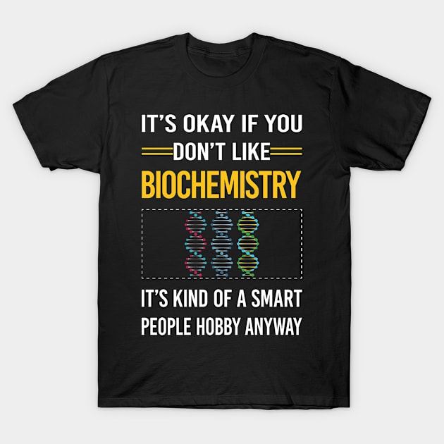 Funny Smart People Biochemistry Biochemist T-Shirt by relativeshrimp